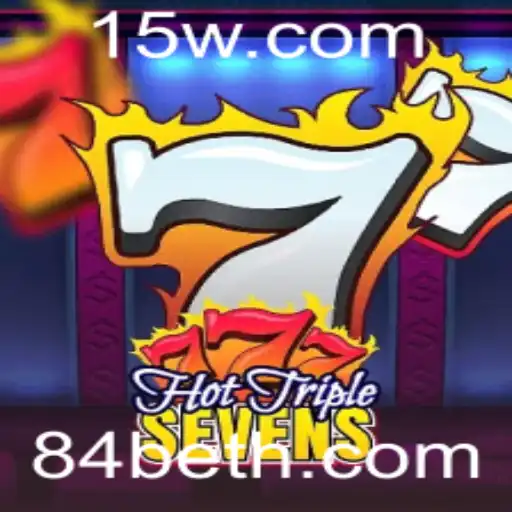 HotTripleSevens: Descubra o Empolgante Mundo do Jogo com 84 Bet