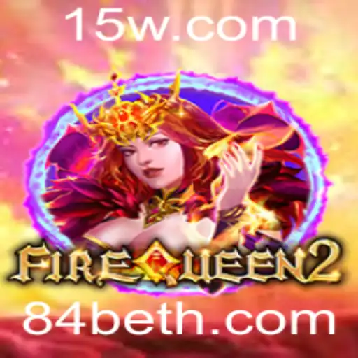 FireQueen2: Descubra a Magia e Emoção do Novo Jogo de Apostas 84 Bet